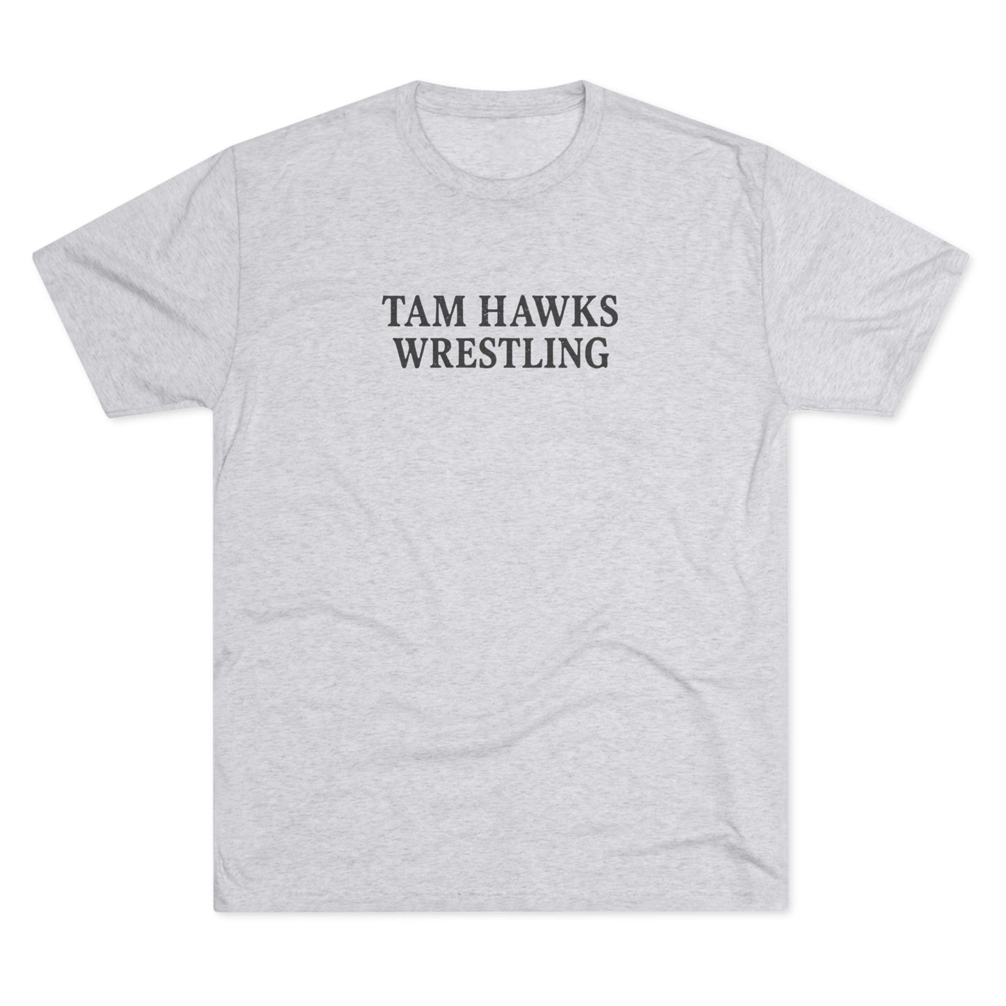 Hawks Wrestling - Life's Hard - Tri-Blend Lightweight Tee